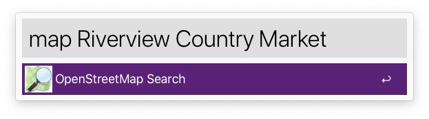 Screen shot of an Alfred-assisted OpenStreetMap search for Riverview Country Market