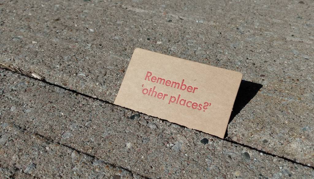 Remember other places, on the sidewalk