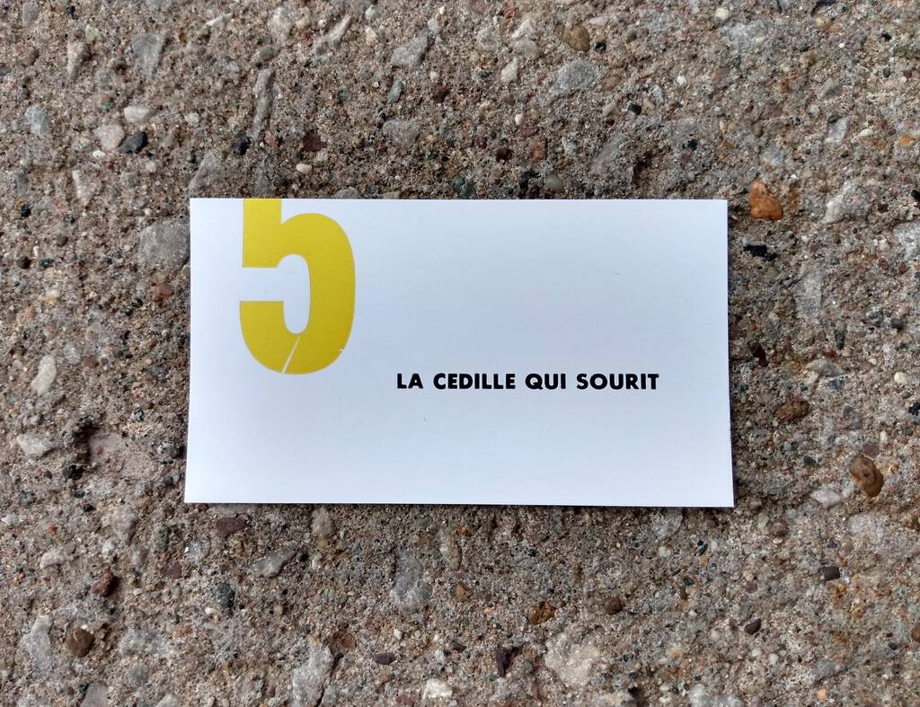 LA CEDILLE QUI SOURIT, letterpress print, May 12, 2019